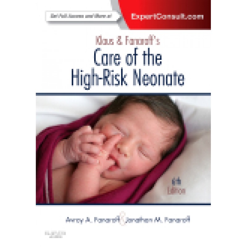 Klaus and Fanaroff's Care of the High-Risk Neonate, 6th Edition